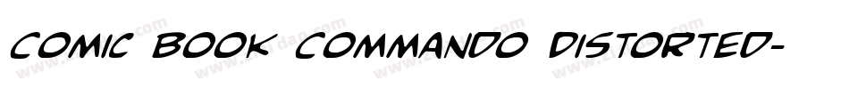 Comic Book Commando Distorted字体转换